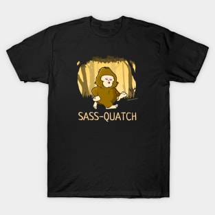 Sass-Quatch, the Sassiest Bigfoot of Them All T-Shirt